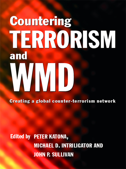 Title details for Countering Terrorism and WMD by Peter Katona - Available